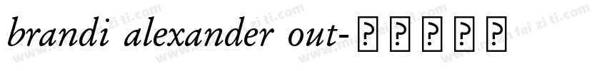 brandi alexander out字体转换